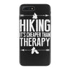 hiking it's cheaper than therapy iPhone 7 Plus Case