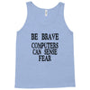 computer fear Tank Top