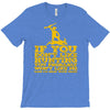 if you don't like hunting T-Shirt