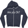 are you ok (2) Zipper Hoodie