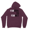 Forgive to Forget Hoodie