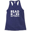 read books not shirts Racerback Tank