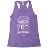 I Don't Need Therapy Just to Go Hairdressing Racerback Tank