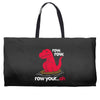 row your oh Weekender Totes
