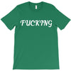 fucking T-Shirt