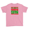 i'm only a morning person on december 25th Youth Tee
