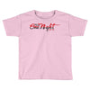 one night with me Toddler T-shirt