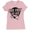 live fast die red Ladies Fitted T-Shirt