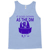 it goes down as the dm Tank Top