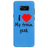 i love my train geek Samsung Galaxy S8