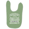 i never dreamed i would be a super cute caregiver but here i am killin Baby Bibs