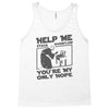 help me stack overflow youre myo nly hope Tank Top