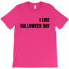 i like halloween day T-Shirt