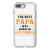 The Best Papa Was Born In September iPhone 8 Plus