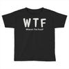 wtf where's the food Toddler T-shirt