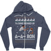 ya done messed up a a ron ugly sweater Zipper Hoodie