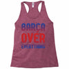barca over everything!! Racerback Tank