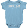 here i am! Baby Onesie