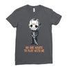no one wants to play with me Ladies Fitted T-Shirt
