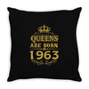 queens are born in 1963 Throw Pillow