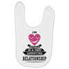 I Am Actually In A Very Commited Relationship Baby Bibs