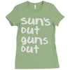 suns out guns out Ladies Fitted T-Shirt