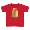 oh hay oh hey girl boy funny pun Toddler T-shirt