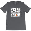 Vegan Because Plant Powered Badass Was Not an Offical Tittle Full T-Shirt