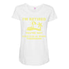 i'm retired Maternity Scoop Neck T-shirt