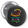 caring for animals isn't what i do it's who i am Pin-back button