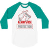 always use protection 3/4 Sleeve Shirt