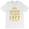 queens are born in 1977 T-Shirt