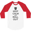 keep calm and roll out 3/4 Sleeve Shirt