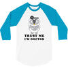 Trust Me i'm Doctor 3/4 Sleeve Shirt