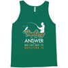 fishing is the answer! Tank Top