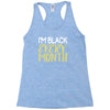 i'm black every month Racerback Tank