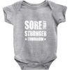 Sore Today, Stronger Tomorrow Baby Onesie