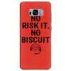 no risk it, no biscuit Samsung Galaxy S8 Plus