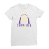 thug life Ladies Fitted T-Shirt