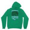 happily married to a man kicking the crap outta stomach cancer Unisex Hoodie