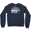 a balanced diet is a beer in each hand Crewneck Sweatshirt