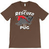 rescued by pug T-Shirt