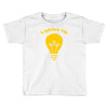 lighten up Toddler T-shirt