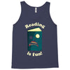 reading is fun Tank Top