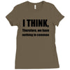 i think funny t shirt humor geek humor smart tee Ladies Fitted T-Shirt