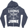 Legends Are Born In June Zipper Hoodie