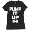pump it up Ladies Fitted T-Shirt