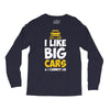 i like big monster cars Long Sleeve Shirts