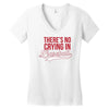 there's no crying in baseball Women's V-Neck T-Shirt