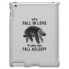 Why Fall In Love If You Can Fall Aslepp iPad 3 and 4 Case